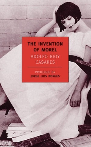 Book cover of «The Invention of Morel» by Adolfo Bioy Casares