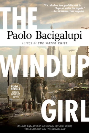 Book cover of «The Windup Girl» by Paolo Bacigalupi