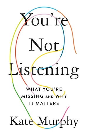 Book cover of «You're Not Listening» by Kate Murphy