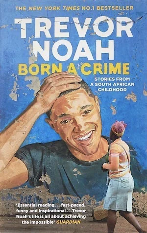 Book cover of «Born a Crime» by Trevor Noah