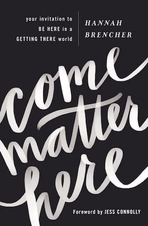 Book cover of «Come Matter Here» by Hannah Brencher