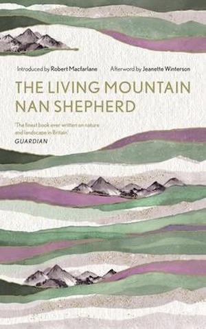 Book cover of «The Living Mountain» by Nan shepard