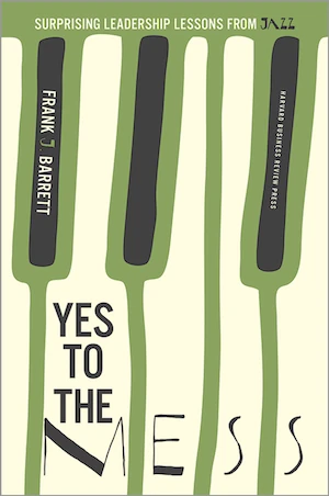 Book cover of «Yes to the Mess» by Frank Barrett