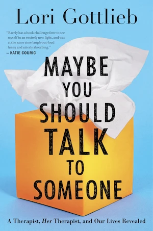 Book cover of «Maybe you should talk to someone» by Lori Gottlieb