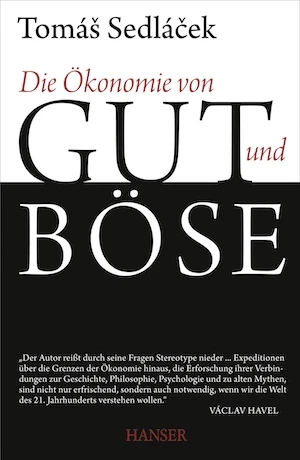 Book cover of «Die Ökonomie von Gut und Böse» by Tomáš Sedláček