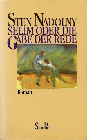 Book cover of «Selim oder Die Gabe der Rede» by Sten Nadolny