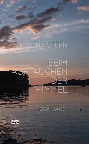 Book cover of «Beim Auftauchen der Himmel» by Anna Stern