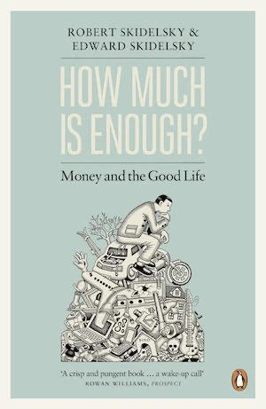 Book cover of «How much is enough?» by Robert & Edward Skidelsky