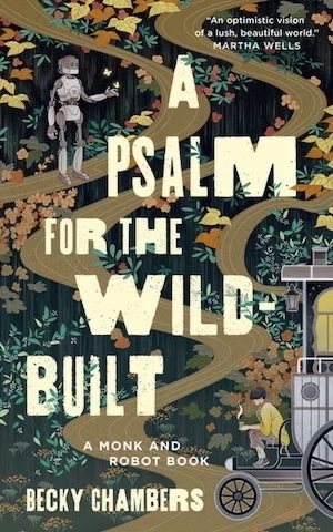 Book cover of «A Psalm for the Wild-Built» by Becky Chambers