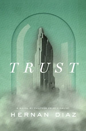 Book cover of «Trust» by Hernan Diaz